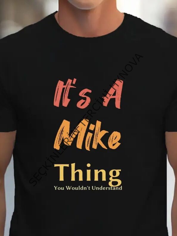 Erkek It Is A Mike Thing Baskılı Erkek T-shirt